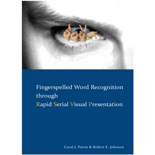DawnSignPress ASL Fingerspelled Word Recognition through Rapid Serial Visual Presentation (RSVP)