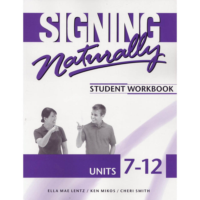DawnSignPress Signing Naturally ASL Units 7-12 Student Set